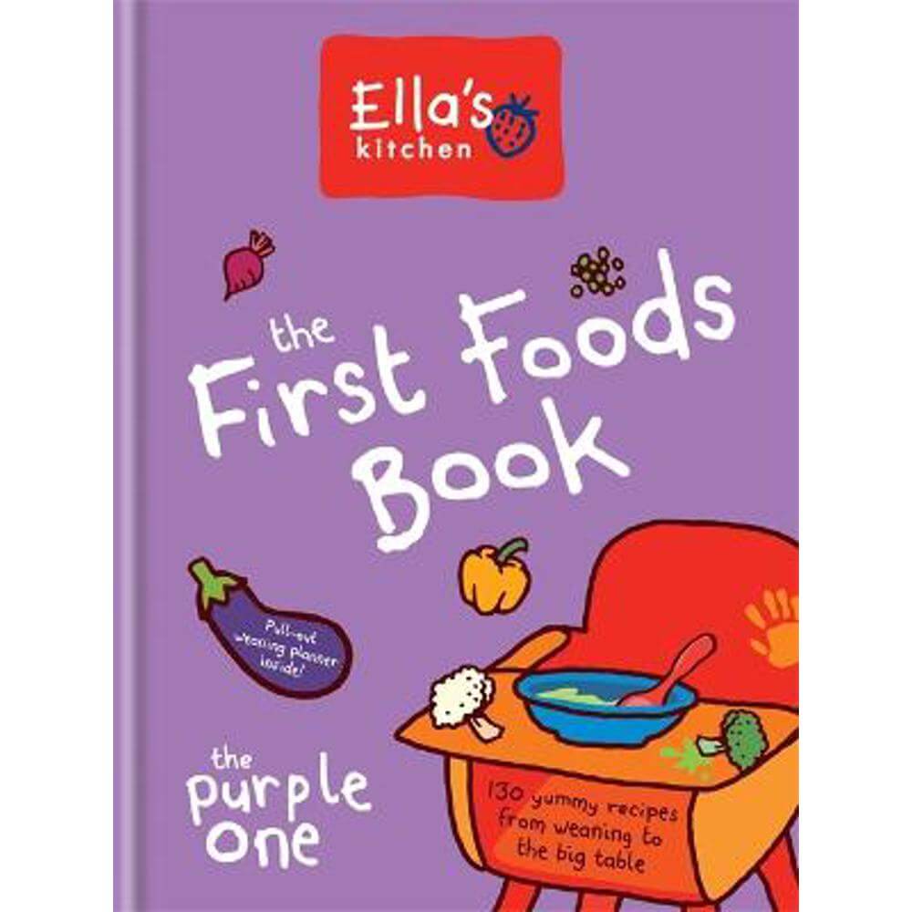 Ella's Kitchen: The First Foods Book: The Purple One (Hardback)
